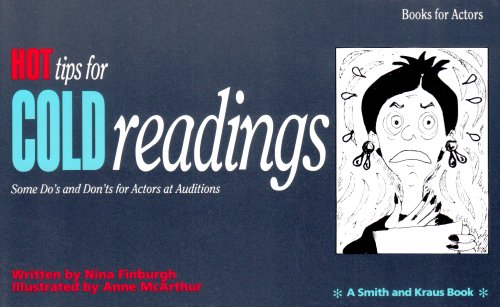 Imagen de archivo de Hot Tips for Cold Readings: Some Do's and Don'ts for Actors at Auditions a la venta por HPB-Diamond