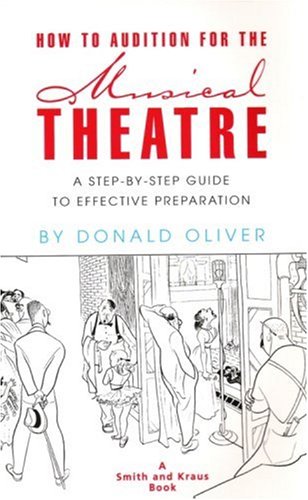 9781880399583: How to Audition for the Musical Theatre: A Step-By-Step Guide to Effective Preparation