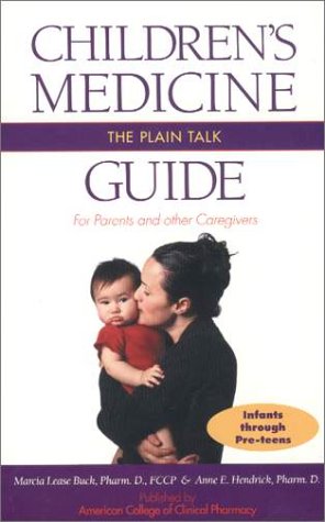 Stock image for Children's Medicine : The Plain Talk Guide for Parents and other Caregivers for sale by HPB Inc.