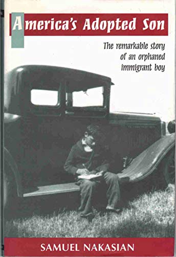 America's Adopted Son, the remarkable story of an orphaned immigrant boy (INSCRIBED)