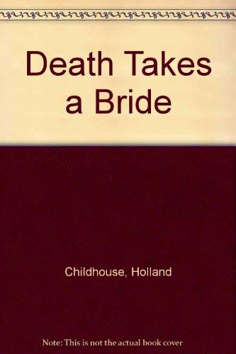 Imagen de archivo de Death Takes a Bride a la venta por Gold Beach Books & Art Gallery LLC
