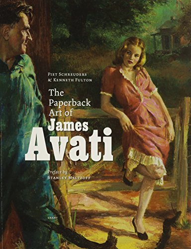 The Paperback Art of James Avati - Schreuders, Piet; Fulton, Kenneth