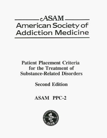 Patient Placement Criteria for the Treatment of Substance-Related Disorders (PPC-2) (Second Edition) (9781880425039) by Mee-Lee, David; Gartner, Lee; Shulman, Gerald; Wilford, Bonnie