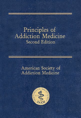 Stock image for Principles of Addiction Medicine for sale by ThriftBooks-Dallas