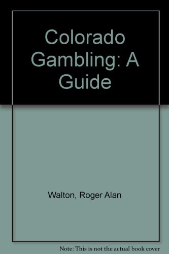 Imagen de archivo de Colorado Gambling : A Guide a la venta por Squirrel Away Books