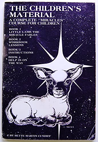 Beispielbild fr The Children's Material : A Complete Miracles Course for Children zum Verkauf von ThriftBooks-Dallas