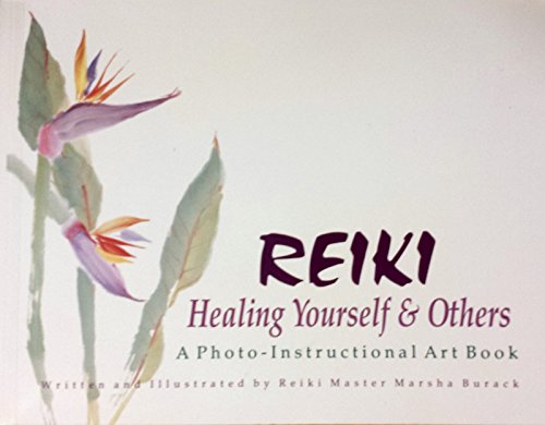 Stock image for Reiki: Healing Yourself & Others : A Photo-Instructional Art Book for sale by ZBK Books