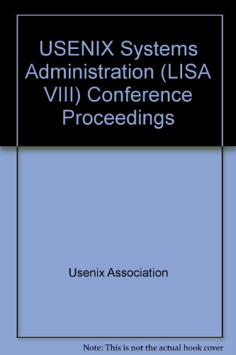 Stock image for Proceedings of the Eighth Systems Administration Conference (LISA VIII), September 19-23, 1994, San Diego, CA, USA. for sale by Tiber Books
