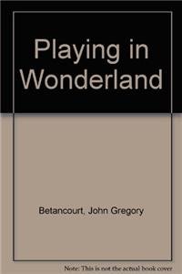 Stock image for Playing in Wonderland for sale by HPB Inc.