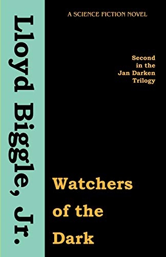 Watchers of the Dark (Jan Darzek Trilogy) (9781880448755) by Biggle Jr, Lloyd