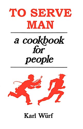 Stock image for To Serve Man: A Cookbook for People for sale by Chiron Media