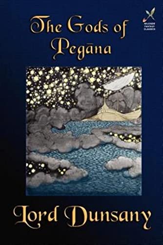 Stock image for The Gods of Pegana: Classic Fantasy Stories for sale by Lucky's Textbooks