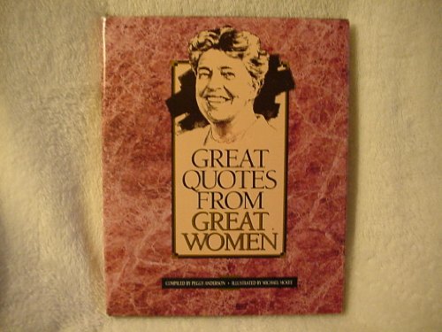 Beispielbild fr Great Quotes from Great Women zum Verkauf von Wonder Book