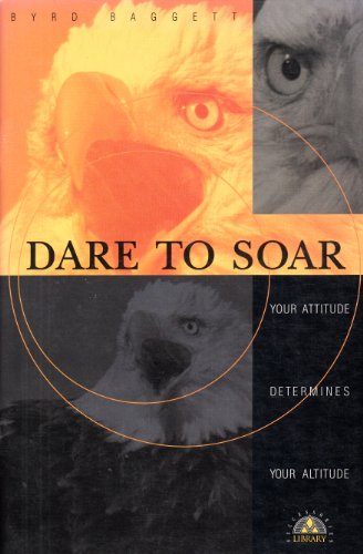 Beispielbild fr Dare to soar (Successories library) zum Verkauf von Better World Books