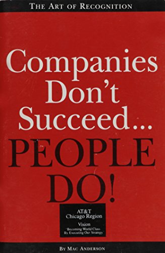 Stock image for Companies don't succeed. people do!: The art of recognition (Successories library) for sale by SecondSale