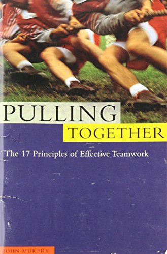 Beispielbild fr Pulling together: The 17 principles of effective teamwork (Successories library) zum Verkauf von Gulf Coast Books