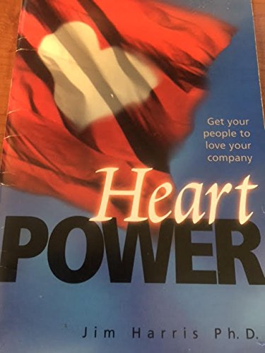 Beispielbild fr Heart Power, Get Your People to Love Your Company zum Verkauf von Better World Books