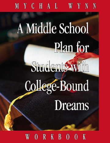 Stock image for A Middle School Plan for Students with College-Bound Dreams: Workbook for sale by ThriftBooks-Dallas