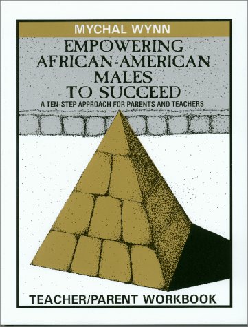 Beispielbild fr Empowering African American Males to Succeed: A Ten Step Approach for Parents and Teachers : Teacher/Parent Workbook zum Verkauf von HPB-Diamond