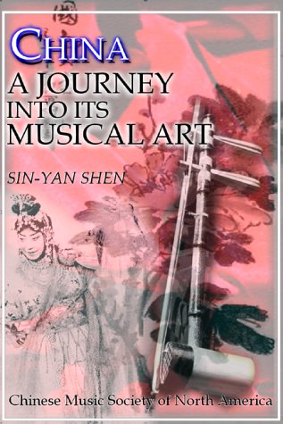 Imagen de archivo de China: A Journey into Its Musical Art (Chinese Music Monograph Series) a la venta por HPB-Red