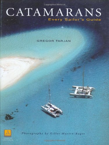 Stock image for Catamarans, Every Sailor's Guide for sale by Time Tested Books