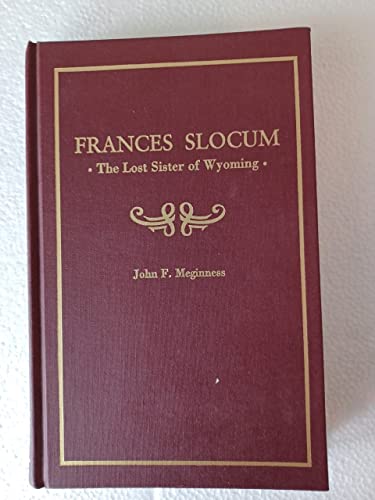 Beispielbild fr Frances Slocum: Lost Sister of Wyoming zum Verkauf von MyLibraryMarket