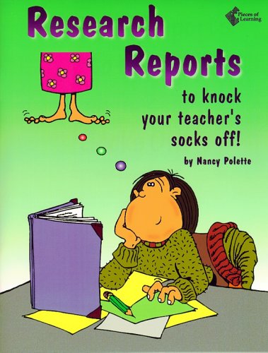 9781880505564: Research Reports to Knock Your Teacher's Socks Off! (Pieces of Learning)