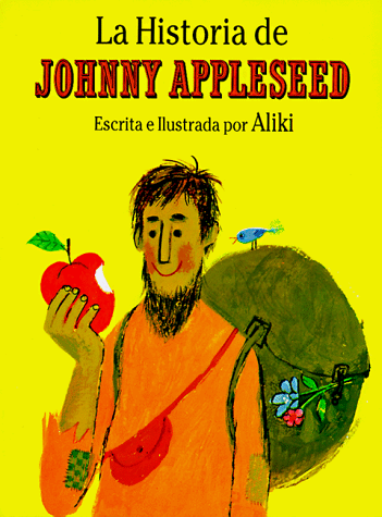 Beispielbild fr La historia de Johnny Appleseed/ The Story of Johnny Appleseed (Spanish Edition) zum Verkauf von Zoom Books Company