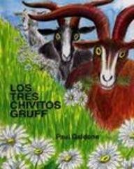 Stock image for Los Tres Chivitos Gruff = The Three Little Billy Goats Gruff for sale by ThriftBooks-Dallas