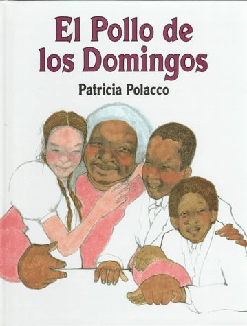 El Pollo De Los Domingos (Spanish Edition) (9781880507315) by Polacco, Patricia