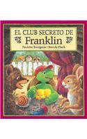Imagen de archivo de El club secreto de Franklin/ Franklin's Secret Club (Spanish Edition) a la venta por Ergodebooks