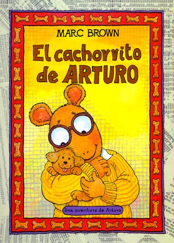 9781880507599: El Cachorrito de Arturo = Arthur's New Puppy (Una aventura de Arturo / An Arthur Adventure)