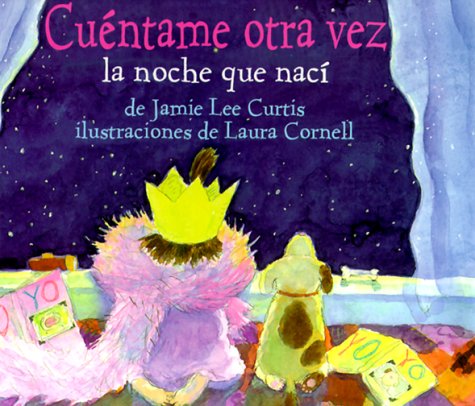 Stock image for Cuentame Otra Vez la Noche Que Naci = Tell Me Again about the Night I Was Born for sale by ThriftBooks-Dallas