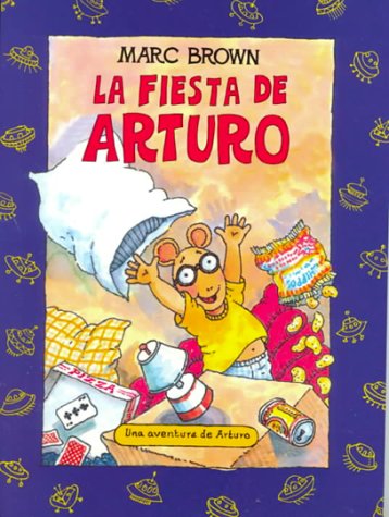 Stock image for La Fiesta de Arturo = Arthur's First Sleepover for sale by ThriftBooks-Dallas