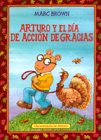 Imagen de archivo de Arturo y el Dia de Accion de Gracias a la venta por Better World Books