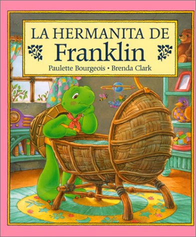 9781880507841: La hermanita de Franklin/ Franklin's Baby Sister (Franklin the Turtle)