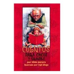 Beispielbild fr Cuentos Para Chicos y Grandes = Stories for Young and Old (Spanish Edition) zum Verkauf von Wonder Book