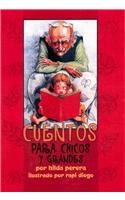 9781880507926: Cuentos Para Chicos Y Grandes/Tales for Young and Old (Spanish Edition)