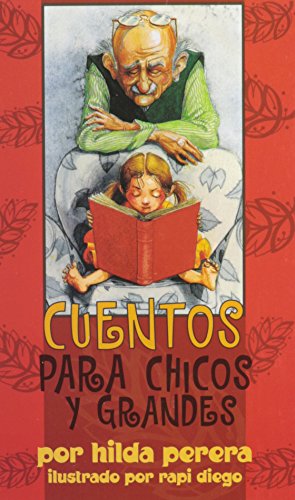 Beispielbild fr Cuentos Para Chicos y Grandes (Spanish Edition) zum Verkauf von HPB-Diamond