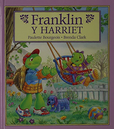 Franklin y Harriet (9781880507971) by Bourgeois, Paulette; Lopez Varela, Alejandra