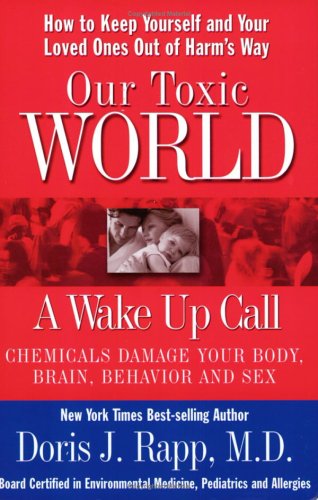 Beispielbild fr Our Toxic World: A Wake Up Call zum Verkauf von SecondSale