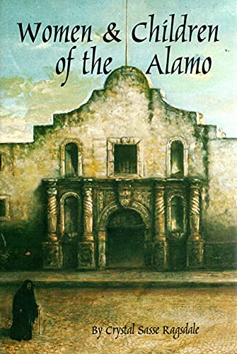 Stock image for The Women and Children of the Alamo for sale by Saucony Book Shop