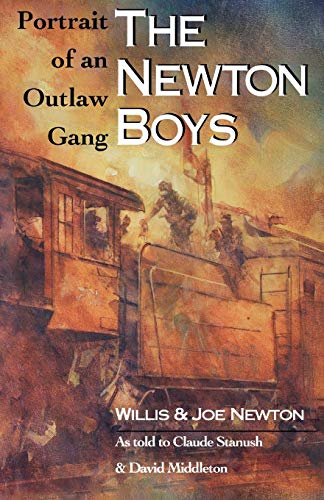 Stock image for The Newton Boys: Portrait of an Outlaw Gang for sale by Your Online Bookstore