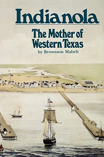 9781880510308: Indianola: The Mother of Western Texas