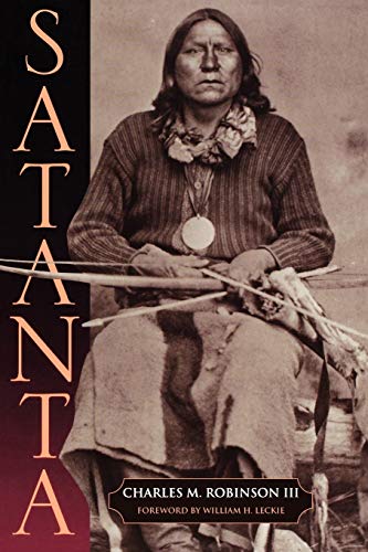 Stock image for Satanta: The Life and Death of a War Chief for sale by ThriftBooks-Atlanta
