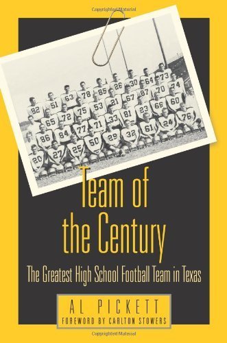 Beispielbild fr Team of the Century The Greatest High School Football Team in Texas zum Verkauf von PBShop.store US