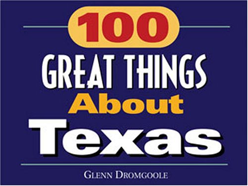 Beispielbild fr 100 Great Things about Texas zum Verkauf von HPB-Ruby