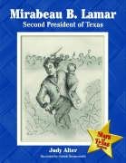 Imagen de archivo de Mirabeau B. Lamar : Second President of Texas a la venta por Better World Books: West