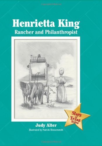 9781880510988: Henrietta King: Rancher and Philanthropist