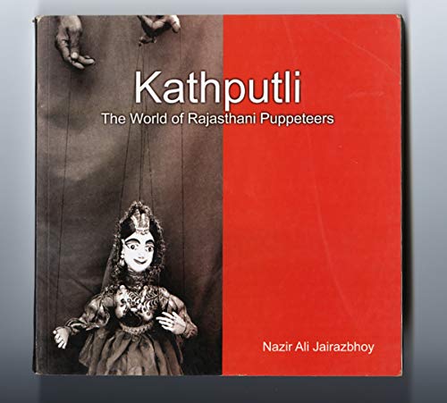 Imagen de archivo de Kathputli: The World of Rajasthani Puppeteers a la venta por Mispah books